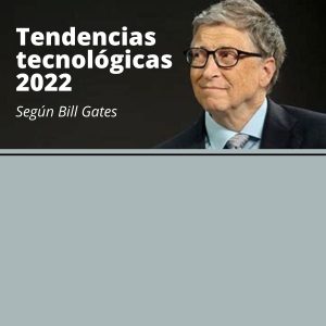 Qué depara el 2022 en tendencias de tecnología, según Bill Gates
